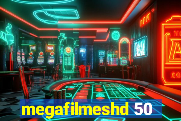 megafilmeshd 50